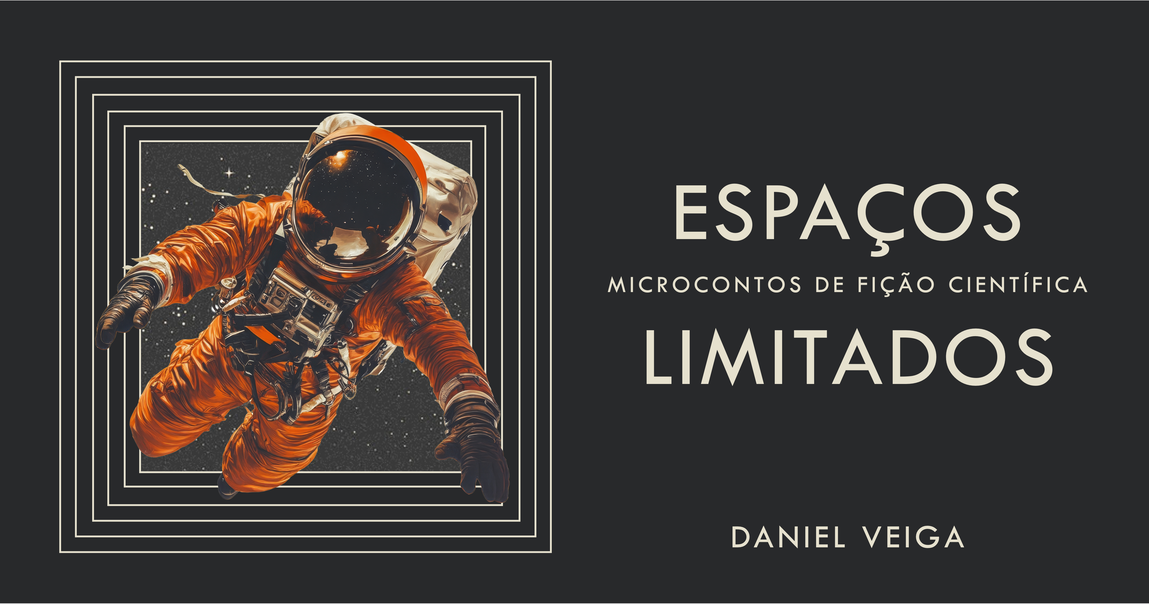 Design da capa: Daniel Veiga - Ilustração: https://www.vecteezy.com/free-png/cosmonaut